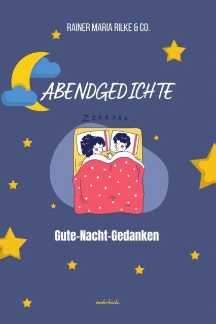 Charles Baudelaire, Oskar Loerke, Ernst Stadler, Edmund Hoefer, Ludwig Eichrodt, Rainer Maria Rilke, Karl Lappe, Johann Georg Fischer Fischer, mehrbuch Verlag - Abendgedichte, E-bok