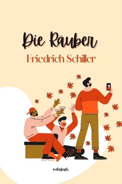 Friedrich Schiller, mehrbuch Verlag - Die Räuber, E-bok