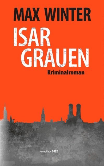 Max Winter - Isargrauen, E-bok