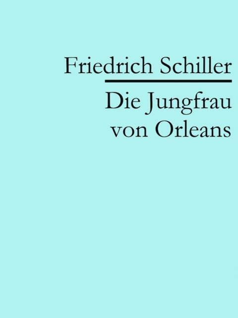 Friedrich Schiller - Die Jungfrau von Orleans, E-bok