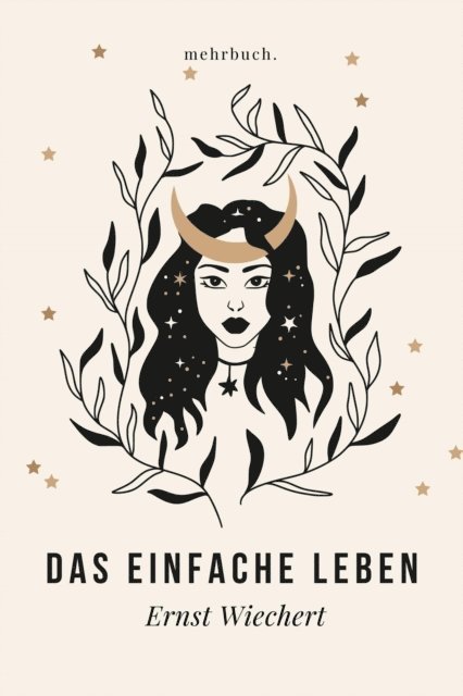 Ernst Wiechert, mehrbuch Verlag - Das einfache Leben, E-bok
