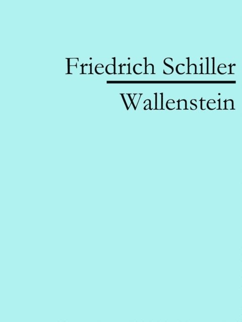 Friedrich Schiller - Wallenstein, E-bok