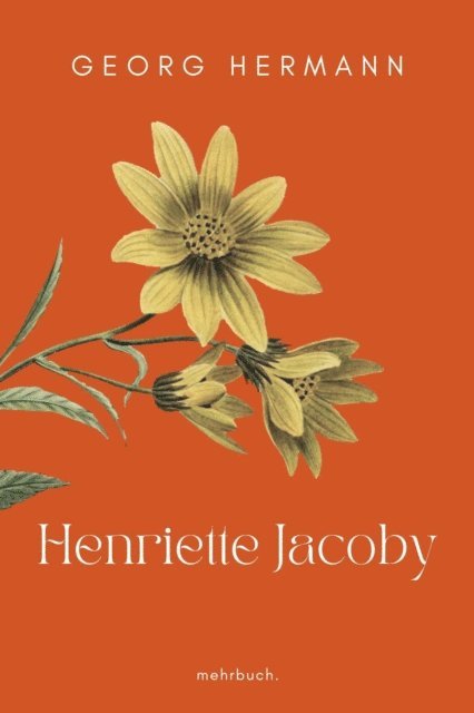 Georg Hermann, mehrbuch Verlag - Henriette Jacoby, E-bok