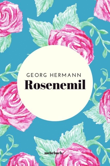 Georg Hermann, mehrbuch Verlag - Rosenemil, E-bok