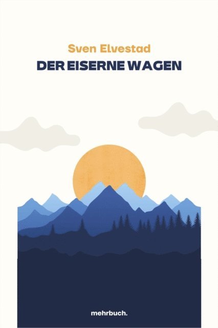 Sven Elvestad, mehrbuch Verlag - Der eiserne Wagen, E-bok