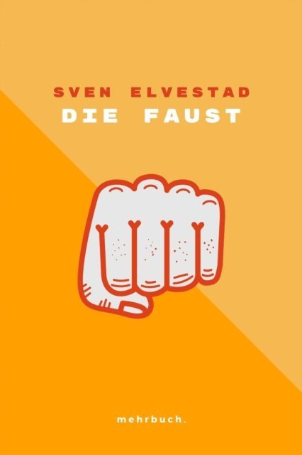Sven Elvestad, mehrbuch Verlag - Die Faust, E-bok