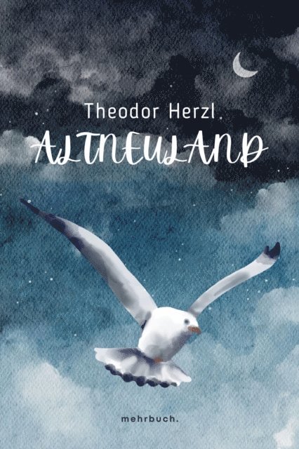 Theodor Herzl, mehrbuch Verlag - Altneuland, E-bok