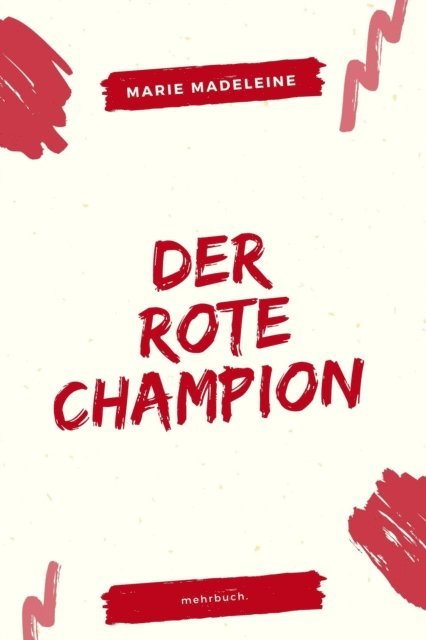 Marie Madeleine Baronin von Puttkamer, Marie Madeleine, mehrbuch Verlag - Der rote Champion, E-bok