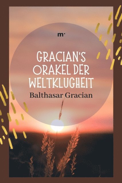 Balthasar Gracian, mehrbuch Verlag - Gracians Orakel der Weltklugheit, E-bok