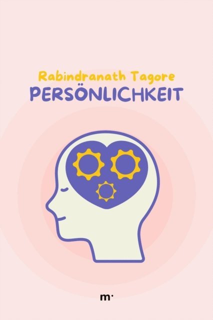 Rabindranath Tagore, mehrbuch Verlag - Persönlichkeit, E-bok