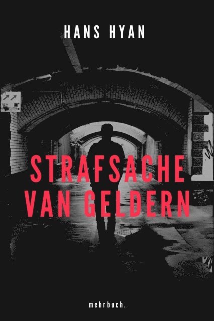Hans Hyan, mehrbuch Verlag - Strafsache van Geldern, E-bok