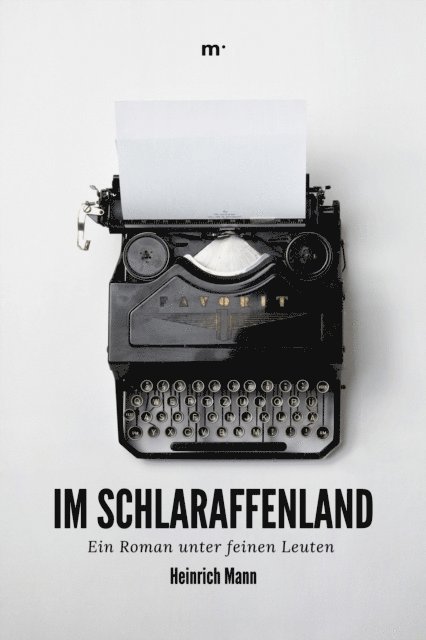 Heinrich Mann, mehrbuch Verlag - Im Schlaraffenland, E-bok