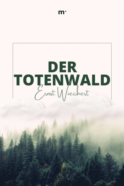 Ernst Wiechert, mehrbuch Verlag - Im Totenwald, E-bok