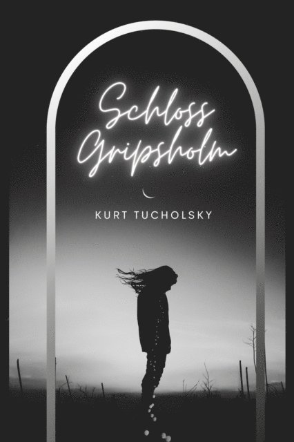 Kurt Tucholsky, mehrbuch Verlag - Schloss Gripsholm, E-bok