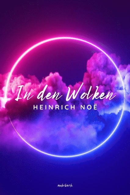 Heinrich Noe, mehrbuch Verlag - In den Wolken, E-bok