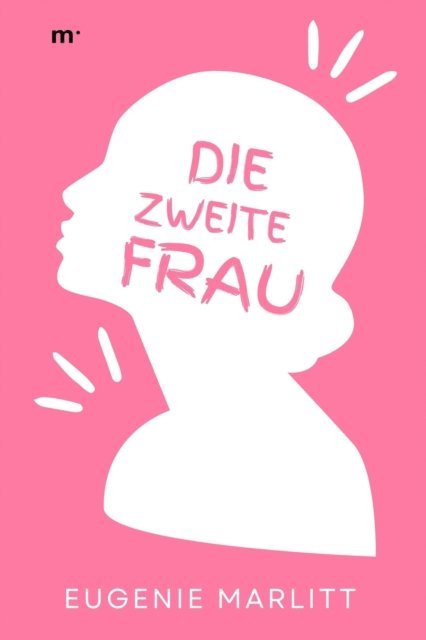 Eugenie Marlitt, mehrbuch Verlag - Die zweite Frau, E-bok