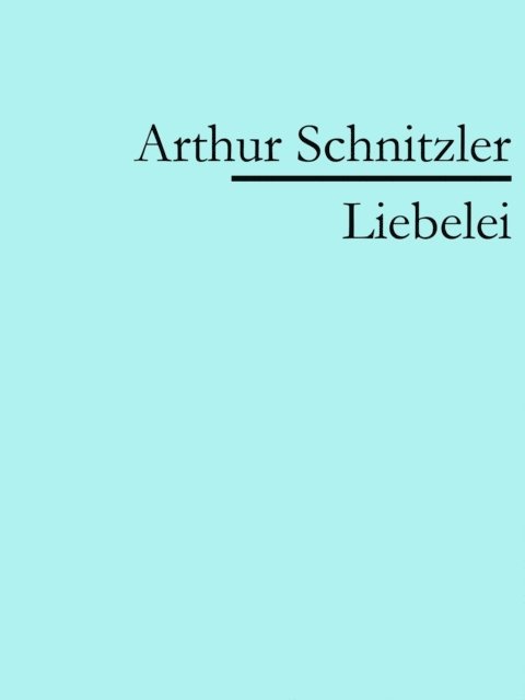 Arthur Schnitzler - Liebelei, E-bok