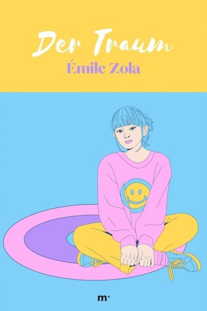 Emile Zola, mehrbuch Verlag - Der Traum, E-bok