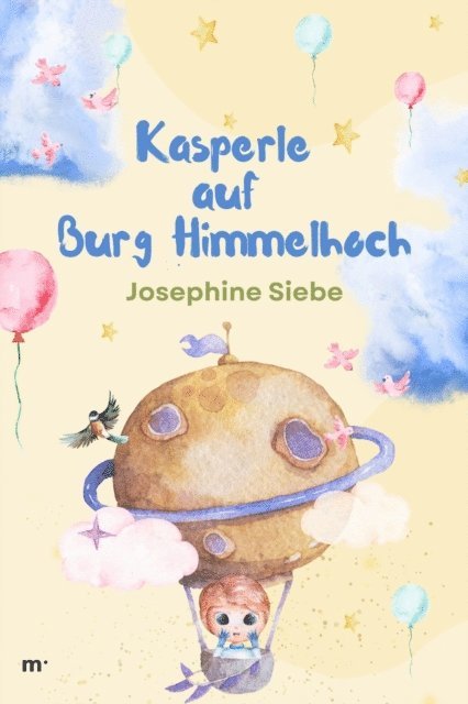 Josephine Siebe, mehrbuch Verlag - Kasperle auf Burg Himmelhoch, E-bok. Tillgänglighet: Lägg i varukorg
