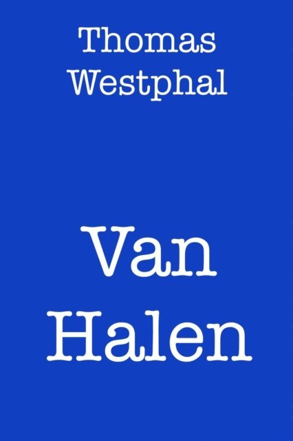 Thomas Westphal - Van Halen, E-bok. Tillgänglighet: Lägg i varukorg