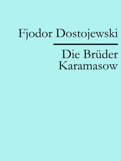 Fjodor Dostojewski - Die Brüder Karamasow, E-bok