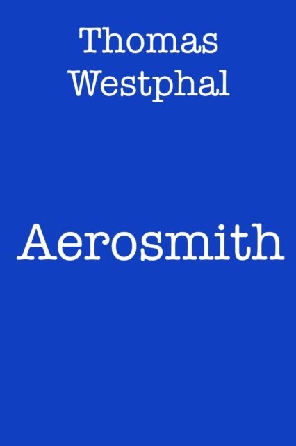Thomas Westphal - Aerosmith, E-bok. Tillgänglighet: Lägg i varukorg