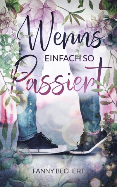 Fanny Bechert - Wenns einfach so passiert, E-bok