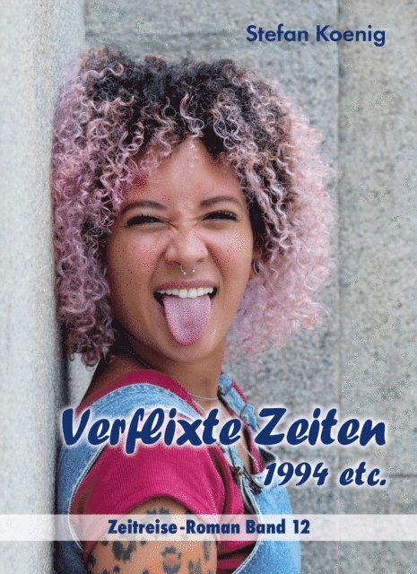 Stefan Koenig - Verflixte Zeiten - 1994 etc., E-bok