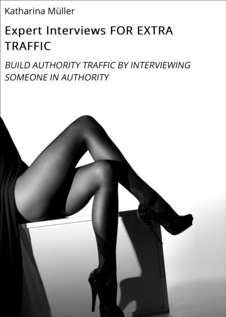 Katharina Muller - Expert Interviews FOR EXTRA TRAFFIC, E-bok