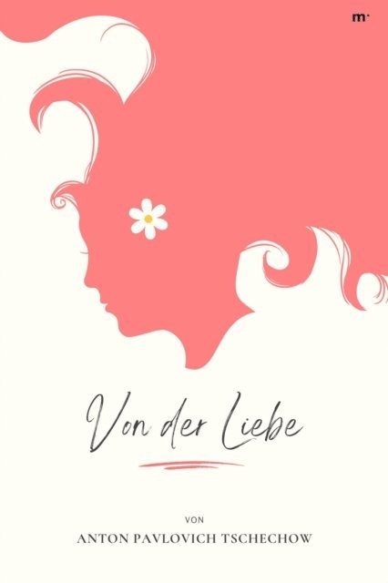 Anton Pavlovich Tschechow, mehrbuch Verlag - Von der Liebe, E-bok