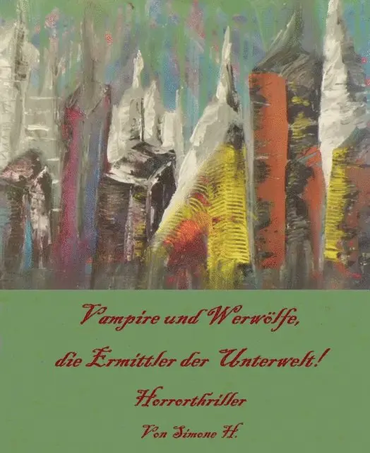 Simone H. - Vampire und Werwölfe, die Ermittler der Unterwelt!, E-bok. Tillgänglighet: Lägg i varukorg