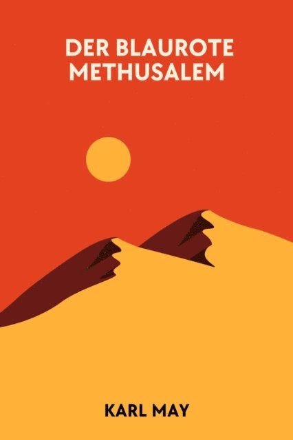 Karl May, mehrbuch Verlag - Der blaurote Methusalem, E-bok