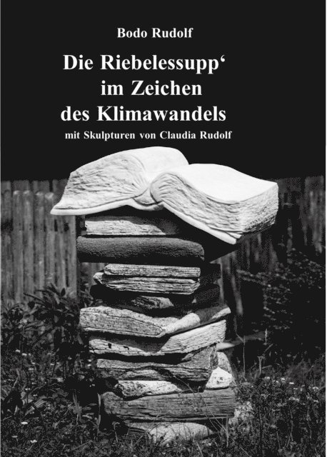 Bodo Rudolf - Die Riebelessupp' im Zeichen des Klimawandels, E-bok