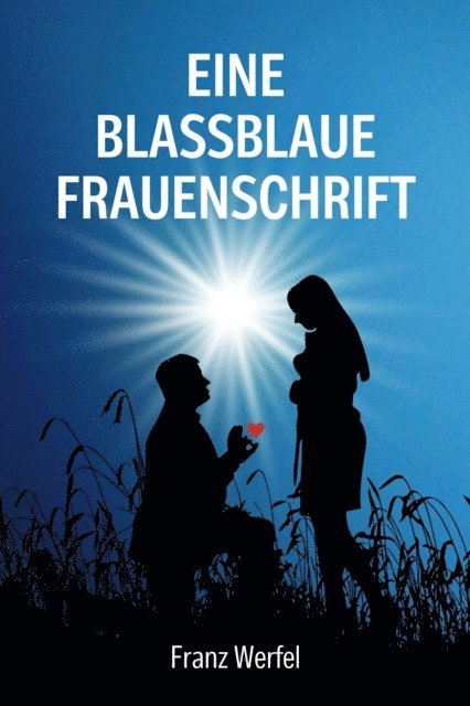Franz Werfel, mehrbuch Verlag - Eine blassblaue Frauenschrift, E-bok