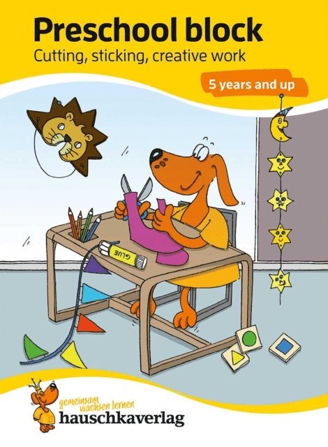 Ulrike Maier - Preschool block - Cutting, sticking, creative work 5 years and up, E-bok