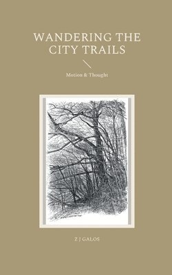 Z J Galos - Wandering the City Trails, Häftad