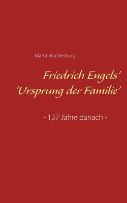 Martin Kuckenburg - Friedrich Engels' 'Ursprung der Familie', Häftad
