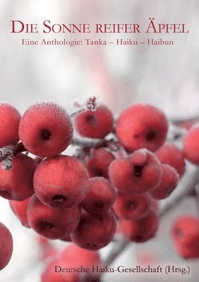 Deutsche Haiku-Gesellschaft - Sonne reifer Äpfel, Häftad