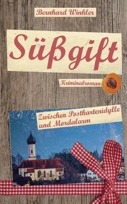 Bernhard Winkler - Süßgift, Häftad. Tillgänglighet: Lägg i varukorg