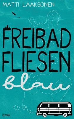 Matti Laaksonen - Freibadfliesenblau, Häftad