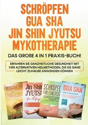 Lorina Grapengeter - Schröpfen Gua Sha Jin Shin Jyutsu Mykotherapie, Häftad. Tillgänglighet: Lägg i varukorg