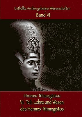 Johnnes H Von Hohenstätten, Christof Uiberreiter Verlag - Lehre und Wesen des Hermes Trismegistos, Häftad. Tillgänglighet: Tillfälligt slut