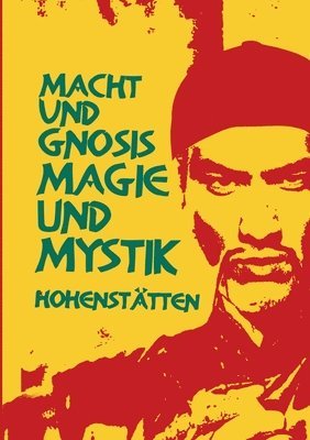 Johnnes H Von Hohenstätten - Macht und Gnosis - Magie und Mystik, Häftad. Tillgänglighet: Lägg i varukorg