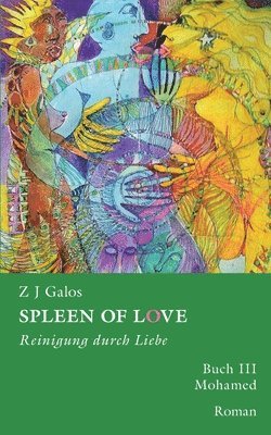 Z J Galos - SPLEEN OF LOVE - Reinigung durch Liebe, Häftad