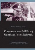 Kriegsworte von Feldbischof Franziskus Justus Rarkowski