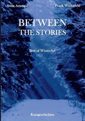 Swen Artmann, Frank Winterfeld - Between the Stories, Häftad