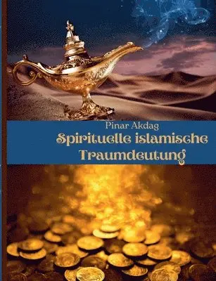 Pinar Akdag - Spirituelle islamische Traumdeutung, Häftad. Tillgänglighet: Lägg i varukorg