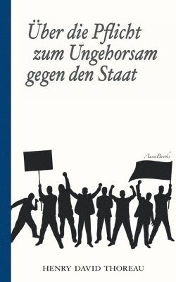 Henry David Thoreau, Armin Fischer (Übersetzer) - Über die Pflicht zum Ungehorsam gegen den Staat (Civil Disobedience), Häftad