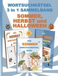 WORTSUCHR�TSEL 3 in 1 SAMMELBAND SOMMER, HERBST und HALLOWEEN