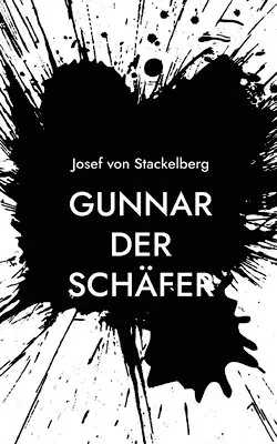 Josef Von Stackelberg - Gunnar der Schäfer, Häftad. Tillgänglighet: Lägg i varukorg